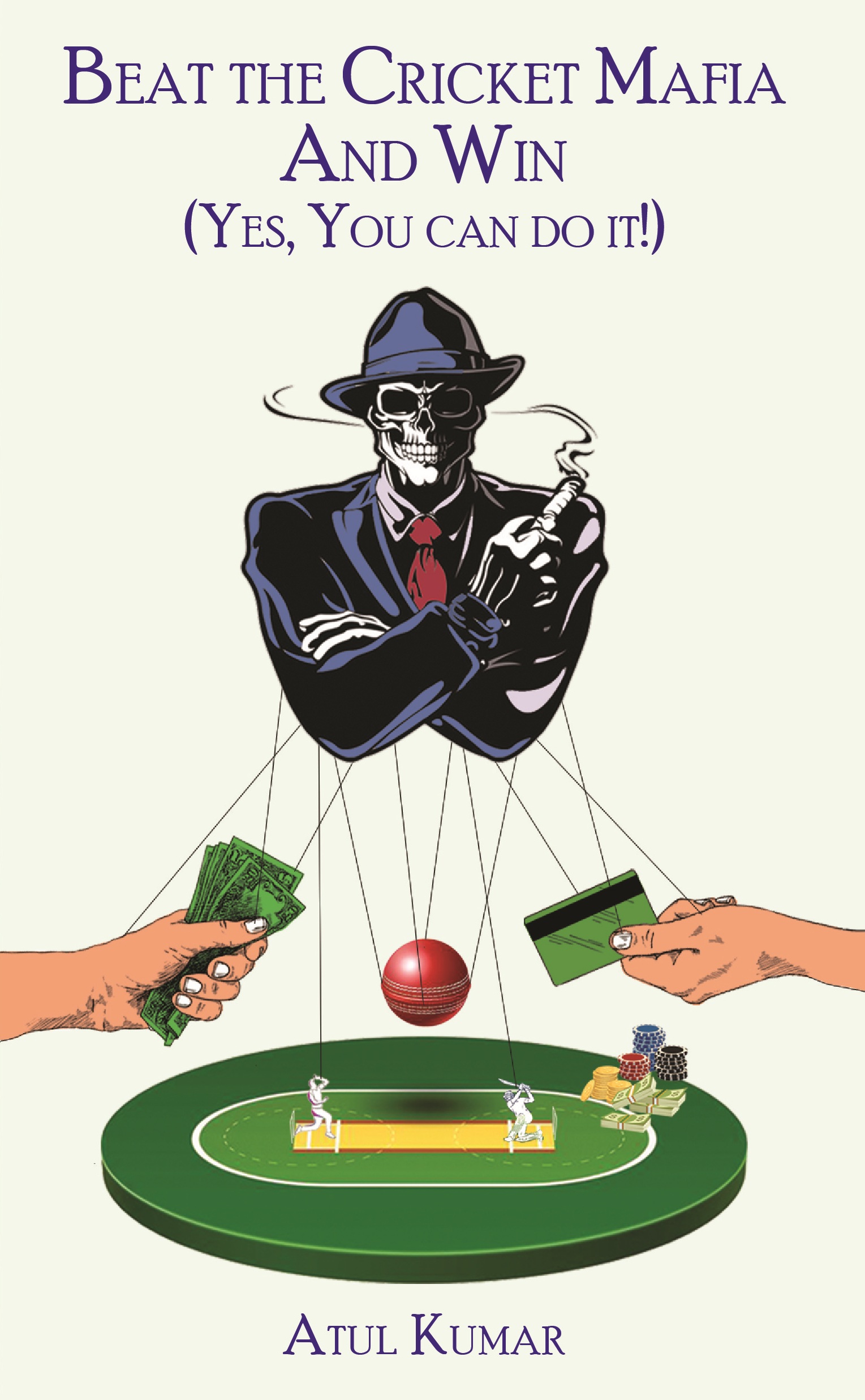 Beat the Cricket Mafia And Win book cover (front)